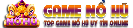 Game Nổ Hũ Đổi Thưởng